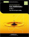 Pure mathematics : 2 & 3 : advanced level mathematics