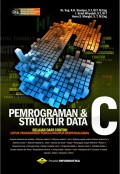 Pemrograman & struktur data C : belajar dari contoh untuk programmer pemula maupun programmer berpengalaman
