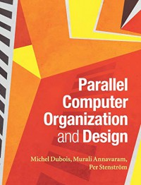 Parallel computer organization and design