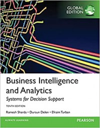 Business intelligence and analytics : systems for decision support