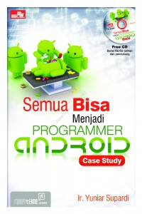 Semua bisa menjadi programmer Android : case study