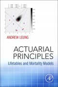 Actuarial Principles: Lifetables and Mortality Models