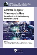 Advanced Computer Science Application: Recent Trends in AI, Machine Learning, and Network Security