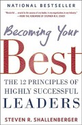 Becoming Your Best: The 12 Principles of Highly Successful Leaders