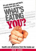 It's Not What You Eat That's  Making You Sick, But What's Eating You?