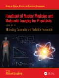 Handbook of Nuclear Medicine and Molecular Imaging for Physicists: Modelling, Dosimetry, and Radiation Protection, Volume II