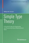 Simple Type Theory: A Practical Logic for Expressing and Reasoning About Mathematical Ideas