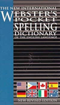 The New International Webster's Pocket Spelling Dictionary of the English Language