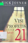 Visi (Suatu Penglihatan) Profetik untuk Abad 21