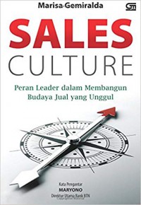 Sales culture : peran leader dalam membangun budaya jual yang unggul