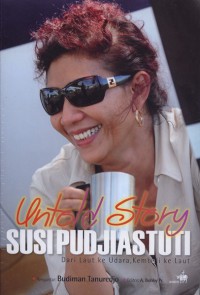 Untold story Susi Pudjiastuti : dari laut ke udara, kembali ke laut