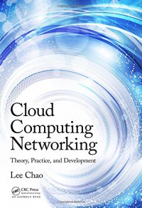 Cloud computing networking : theory, practice, and development