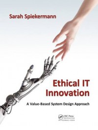 Ethical IT innovation : a value-based system design approach