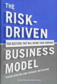 The risk-driven business model : four questions that will define your company