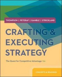 Crafting and executing strategy : concepts and strategy