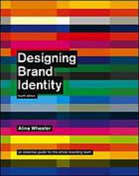 Designing brand identity : an essential guide for the whole branding team