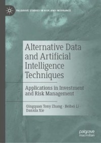 Alternative Data and Artificial Intelligence Techniques : Applications in Investment and Risk Management