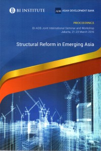 BI-ADP joint international seminar and workshop : structural reform in emerging Asia (2016 Mar. 21-23 : Jakarta)