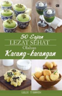 Image of 50 sajian lezat sehat olahan kacang-kacangan