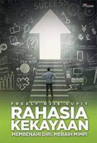 Image of Rahasia kekayaan : membenah diri, meraih mimpi