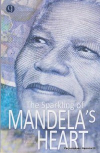 Image of The sparkling of Mandela's heart : pendar inspirasi dari Mandela