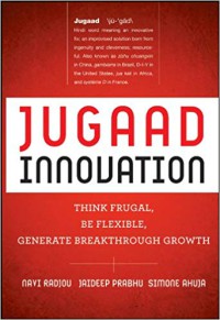 Image of Jugaad innovation : think frugal, be flexible, generate breakthrough growth