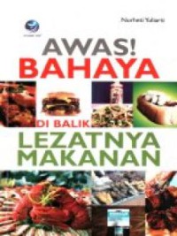 Image of Awas bahaya di balik lezatnya makanan