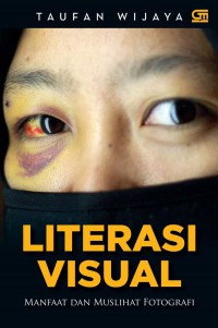 Image of Literasi Visual Manfaat Dan Muslihat Fotografi