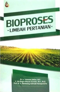 Bioproses limbah pertanian