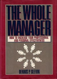 Image of The Whole Manager : How to Increase Your Professional and Personal Effectiveness