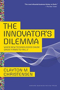 Image of The Innovator's dilemma : when new technologies cause great firms to fail