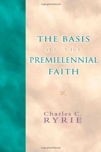 Image of The basis of the premillennial faith