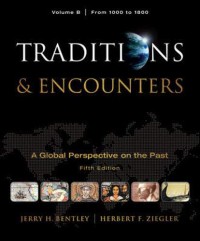 Image of Traditions & encounters : a global perspective on the past : volume b : from 1000 to 1800