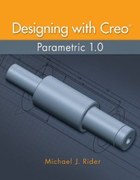 Image of Designing with Creo Parametric 1.0