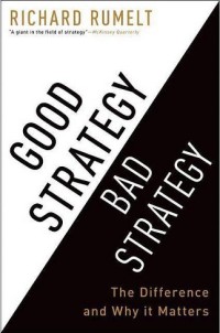 Image of Good strategy, bad strategy : strategi baik dan buruk dalam bisnis