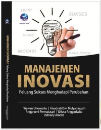 Image of Manajemen inovasi : peluang sukses menghadapi perubahan