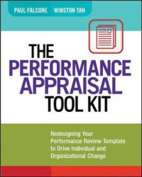 Image of The performance appraisal tool kit : redesigning your performance review template to drive individual and organizational change
