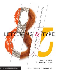 Image of Lettering & type : creating letters and designing typefaces