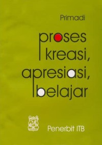 Image of Proses kreasi, apresiasi, belajar