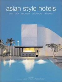 Image of Asian styles hotels : Bali, Java, Malaysia, Singapore, Thailand