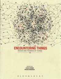 Encountering things : design and theories of things