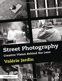 Image of Street photography : creative vision behind the lens