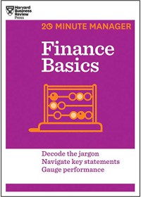 Image of Finance basics : decode the jargon, navigate key statements, gauge performance