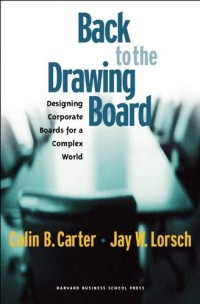 Image of Back to the drawing board : designing corporate boards for a complex world