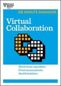 Image of Virtual collaboration : work from anywhere, overcommunicate, avoid isolation