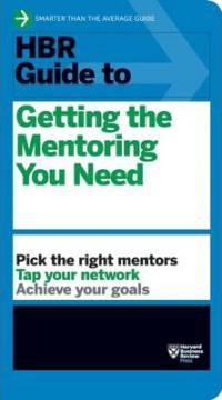 Image of HBR guide to getting the mentoring you need