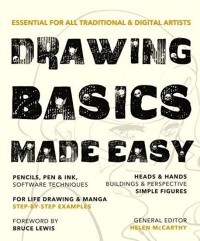 Image of Drawing basics made easy : essential for all traditional & digital artists
