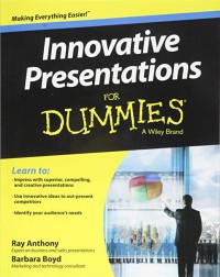 Innovative presentations for dummies