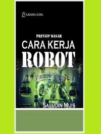 Image of Prinsip dasar cara kerja robot