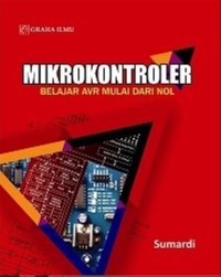 Image of Mikrokontroler : belajar AVR mulai dari nol